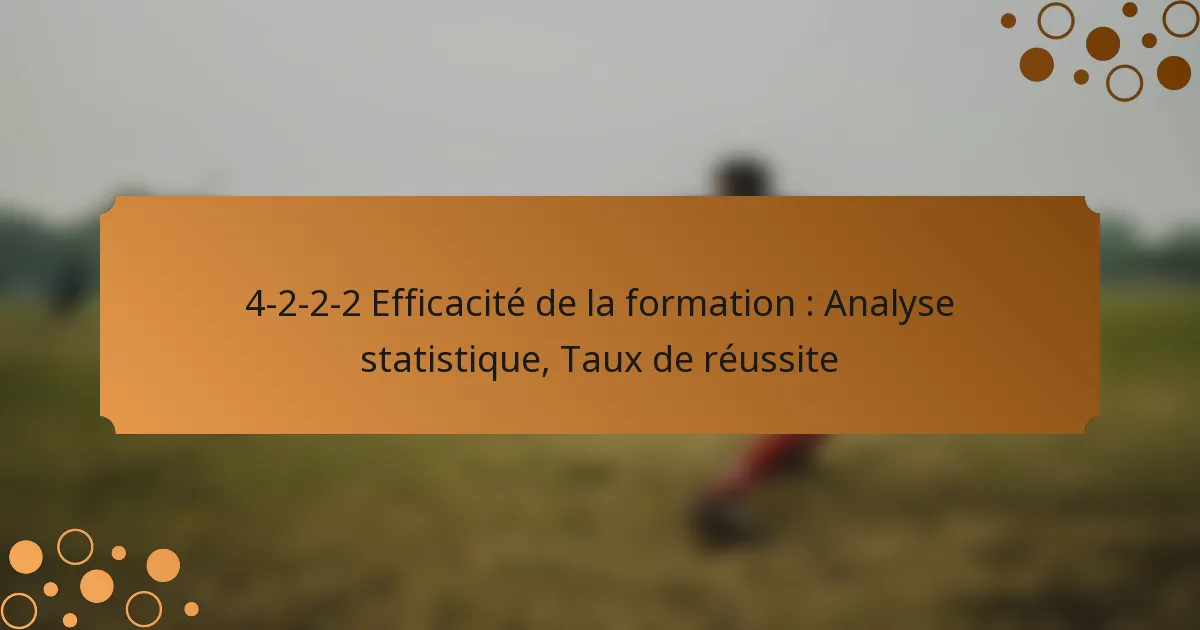 4-2-2-2 Efficacité de la formation : Analyse statistique, Taux de réussite