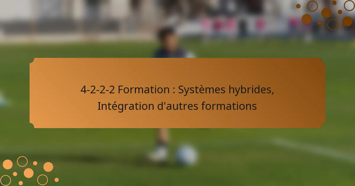 4-2-2-2 Formation : Systèmes hybrides, Intégration d’autres formations