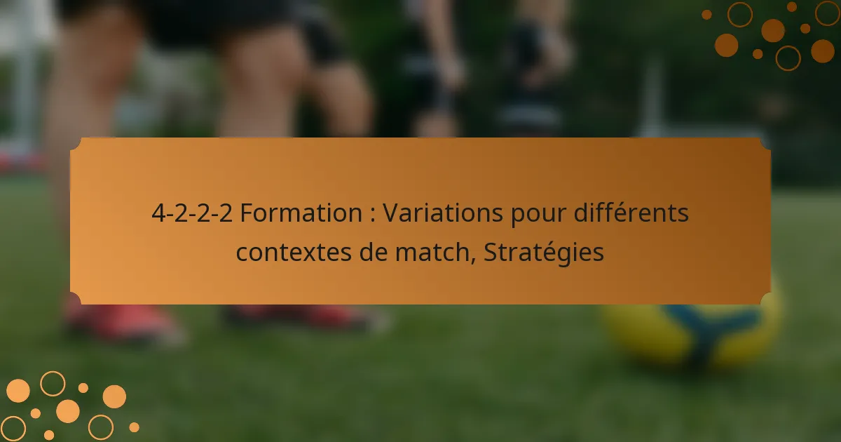 4-2-2-2 Formation : Variations pour différents contextes de match, Stratégies